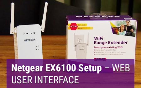 Netgear EX6100 Setup – CONFIGURATION PROCESS